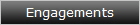 Engagements